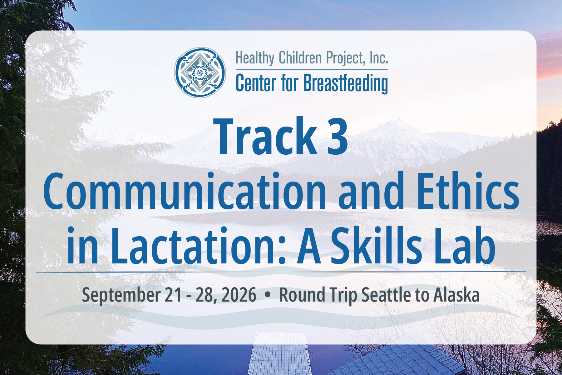 Track 3 – Communication and Ethics in Lactation: A Skills Lab