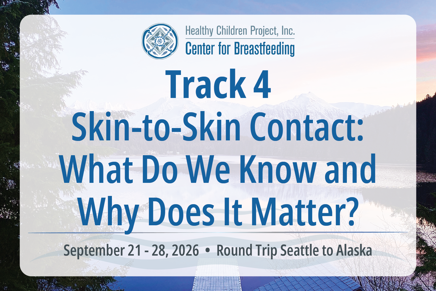 Track 4 – Skin-to-Skin Contact: What Do We Know and Why Does It Matter?